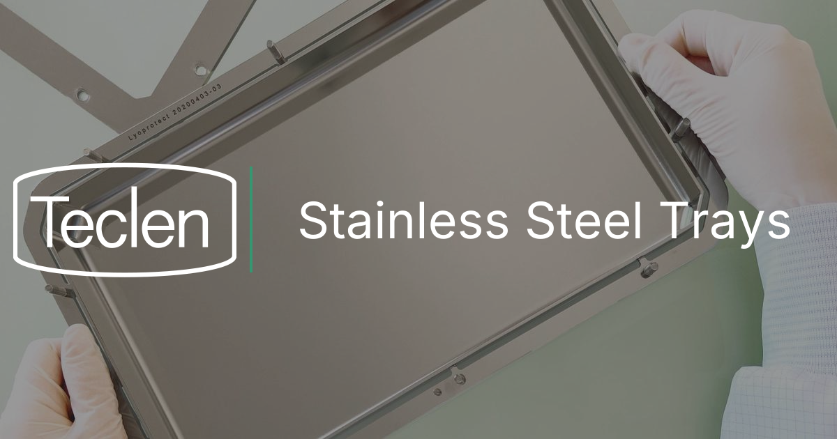 Safe Bulk Lyophilization - Stainless Steel Trays | Teclen